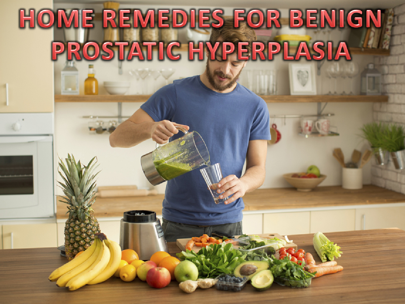 HOME REMEDIES FOR BENIGN PROSTATIC HYPERPLASIA | natural help for prostate